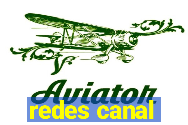 redes canal